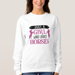 Sudadera Sólo un Chica que ama los caballos