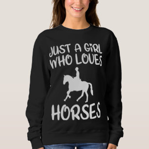 Sudadera Sólo un Chica que ama los caballos ecuestres idea
