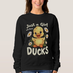 Sudadera Sólo un chica que ama los patos de pato de pato de