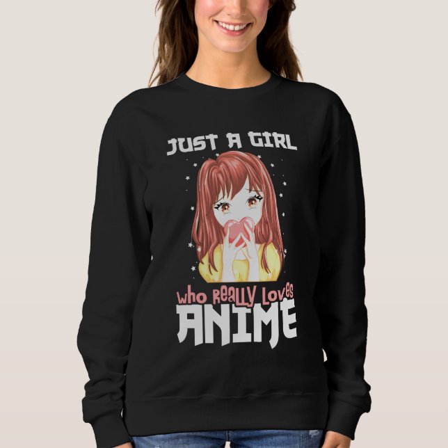 Sudadera Sólo Un Chica Que De Verdad Ama A Anime (Anverso)