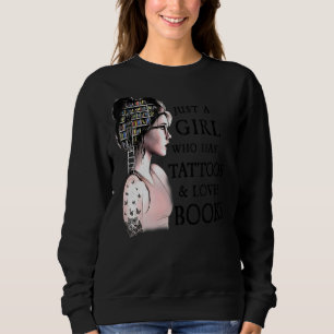 Sudadera Sólo Un Chica Que Tiene Tatuajes Y Ama Los Libros 