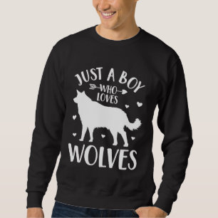 Sudadera Solo un chico que ama a los lobos Lobo
