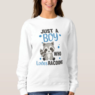 Sudadera Solo un chico que ama a Racoons Kawaii Raccoon
