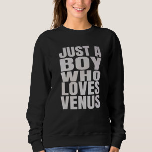Sudadera Solo un chico que ama a Venus Astronomie Planet