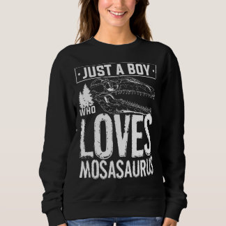Sudadera Solo un chico que ama el dinosaurio del Mosasaurus