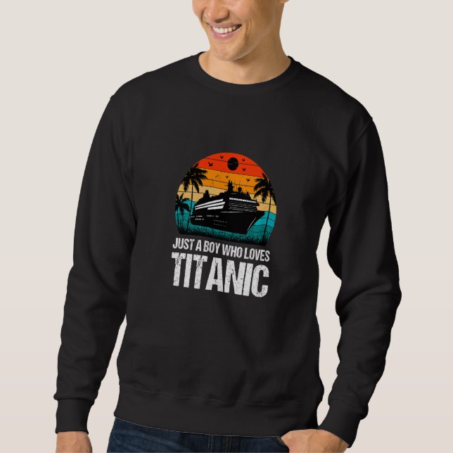 Sudadera Solo un chico que ama la ropa de Titanic   (Anverso)