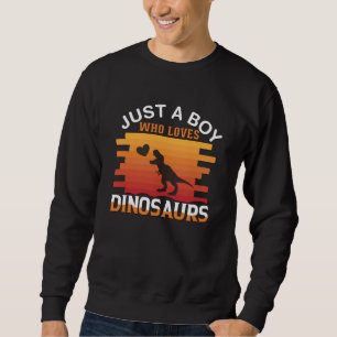 Sudadera Solo un chico que ama los dinosaurios   Diseño de 