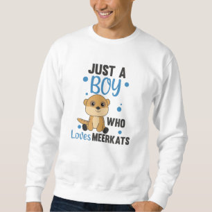 Sudadera Solo un chico que ama los meerkats - Animales zool