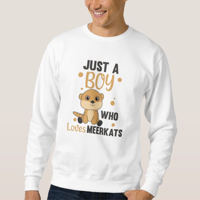 Sudadera Solo un chico que ama los meerkats - Animales zool (Anverso)