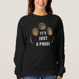 Sudadera Solo un ciclo de luna de luna de luna 1