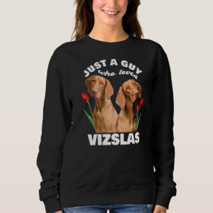 Sudadera Sólo Un Hombre Que Ama A Vizslas Perro Vizsla Hung