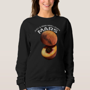 Sudadera Solo Un Hombre Que Ama Marte Por Astrónomo