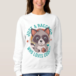 Sudadera Sólo un mapache que ama las galletas