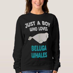 Sudadera Solo un niño que ama las ballenas beluga Animal ni