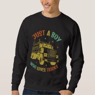 Sudadera Solo un niño que ama los camiones Semi Camioneros