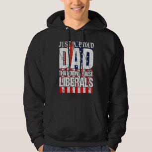 Sudadera Solo un padre orgulloso que no crió liberales 4 de