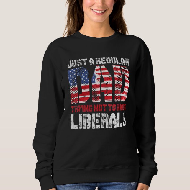 Sudadera Solo Un Padre Regular Intenta No Criar A Los Liber (Anverso)