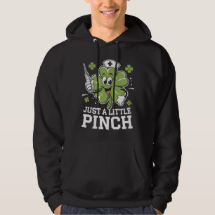Sudadera Solo Un Poco de Pinch Enfermera Día de San Patrici