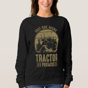 Sudadera Sólo un Tractor Más Te Lo Prometo Divertido Vintag