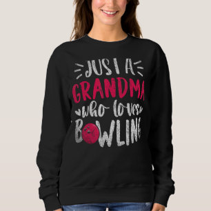 Sudadera Solo Una Abuela Que Ama El Bowling Bowl Retirado B