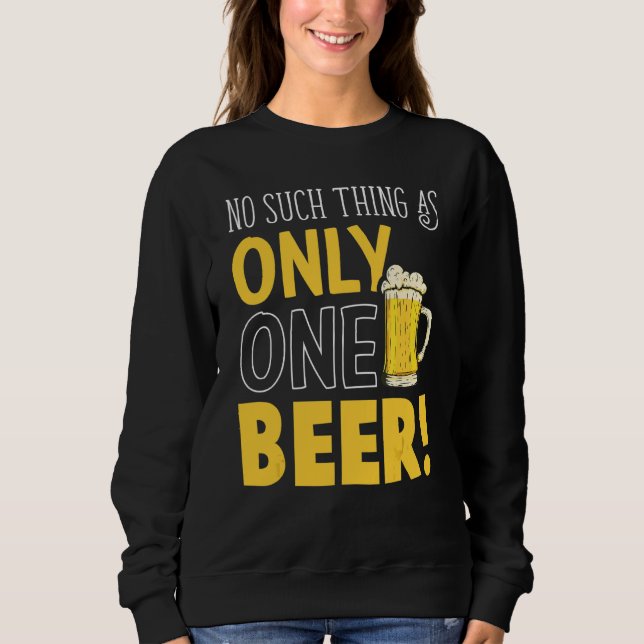 Sudadera Solo una cerveza humorística bebiendo alcohol sarc (Anverso)