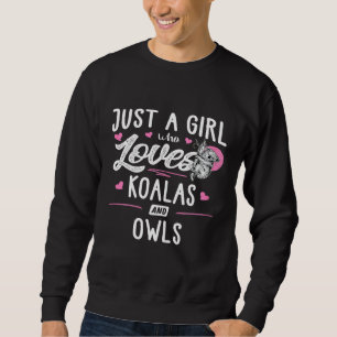 Sudadera Solo Una Chica Que Ama A Koalas Y Lechuza Mujeres