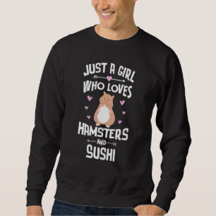 Sudadera Sólo Una Chica Que Ama A Las Mujeres De Hamsters Y
