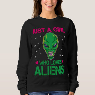 Sudadera Sólo una chica que ama a los extraterrestres