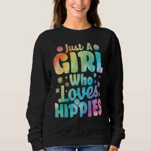 Sudadera Sólo una chica que ama a los hippies paz tie dye g