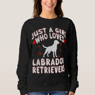 Sudadera Solo Una Chica Que Ama A Los Labrador Retriever