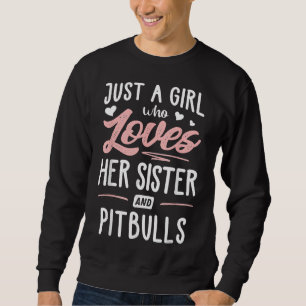 Sudadera Sólo Una Chica Que Ama A Su Hermana Y A Las Mujere