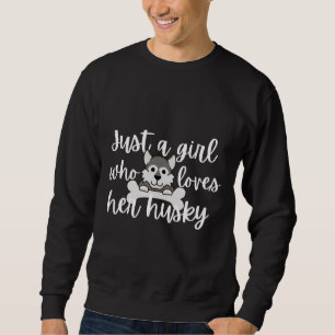 Sudadera Sólo una Chica que ama a su Husky Perro Siberiano