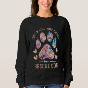 Sudadera Sólo una Chica que ama a sus Mascotas de rescate