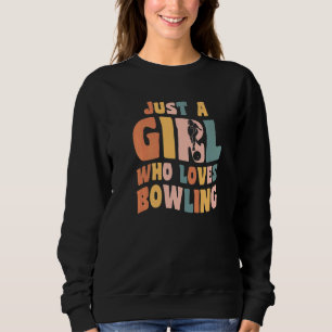 Sudadera Sólo una chica que ama al jugador de bolos Bolos B