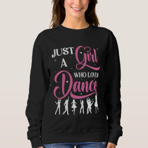 Sudadera Solo una chica que ama el baile mujeres chicas bai