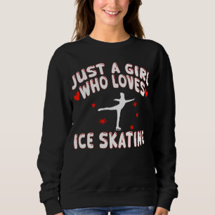 Sudadera Sólo Una Chica Que Ama El Patinaje Sobre Hielo