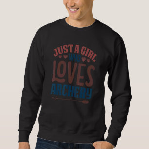 Sudadera Sólo una chica que ama el tiro con arco Gráfico
