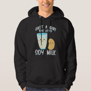 Sudadera Solo Una Chica Que Ama La Leche De Soja La Leche D