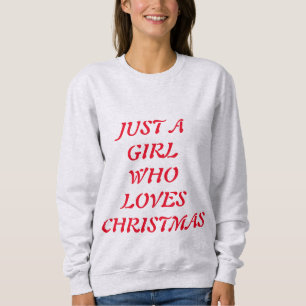 SUDADERA SOLO UNA CHICA QUE AMA LA NAVIDAD