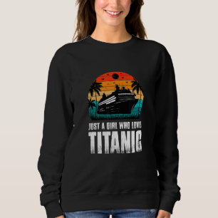 Sudadera Sólo una chica que ama la ropa de Titanic