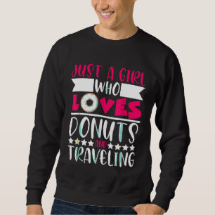 Sudadera Sólo una chica que ama los donuts y viajar postre