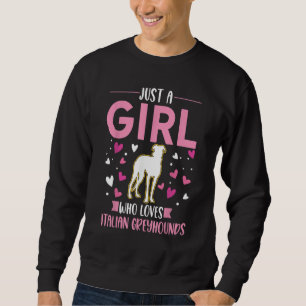 Sudadera Sólo una chica que ama los galgos italianos