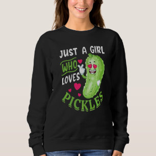 Sudadera Solo Una Chica Que Ama Los Pepinillos En Vinagre V