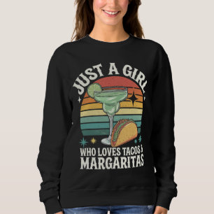 Sudadera Solo Una Chica Que Ama Los Tacos Y La Margarita Me
