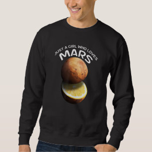 Sudadera Sólo Una Chica Que Ama Marte Para Astrónomo