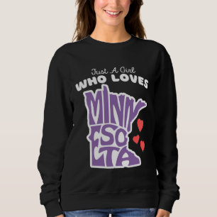 Sudadera Solo Una Chica Que Ama Minnesota Chicas Lindas Mi