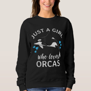 Sudadera Sólo Una Chica Que Ama Orcas Ballenas Asesinas Mar