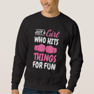 Sudadera Sólo una chica que golpea cosas por diversión Kick