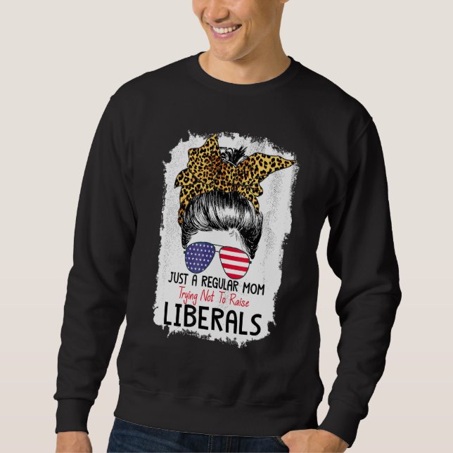 Sudadera Solo una mamá normal tratando de no criar liberale (Anverso)
