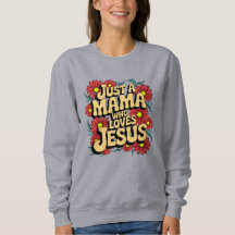 Sólo una mamá que ama a Jesús